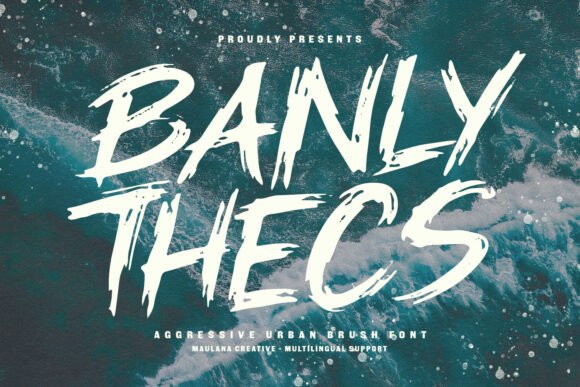 Banly Thecs: Bold Urban Brush Font for Impactful Design
