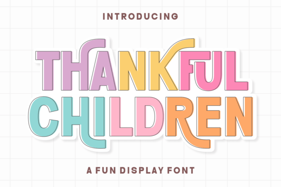 Experience Childhood Joy with Thankful Children Font
