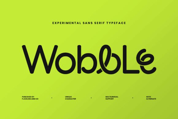Wobble: A Quirky Experimental Sans Serif for Bold Design